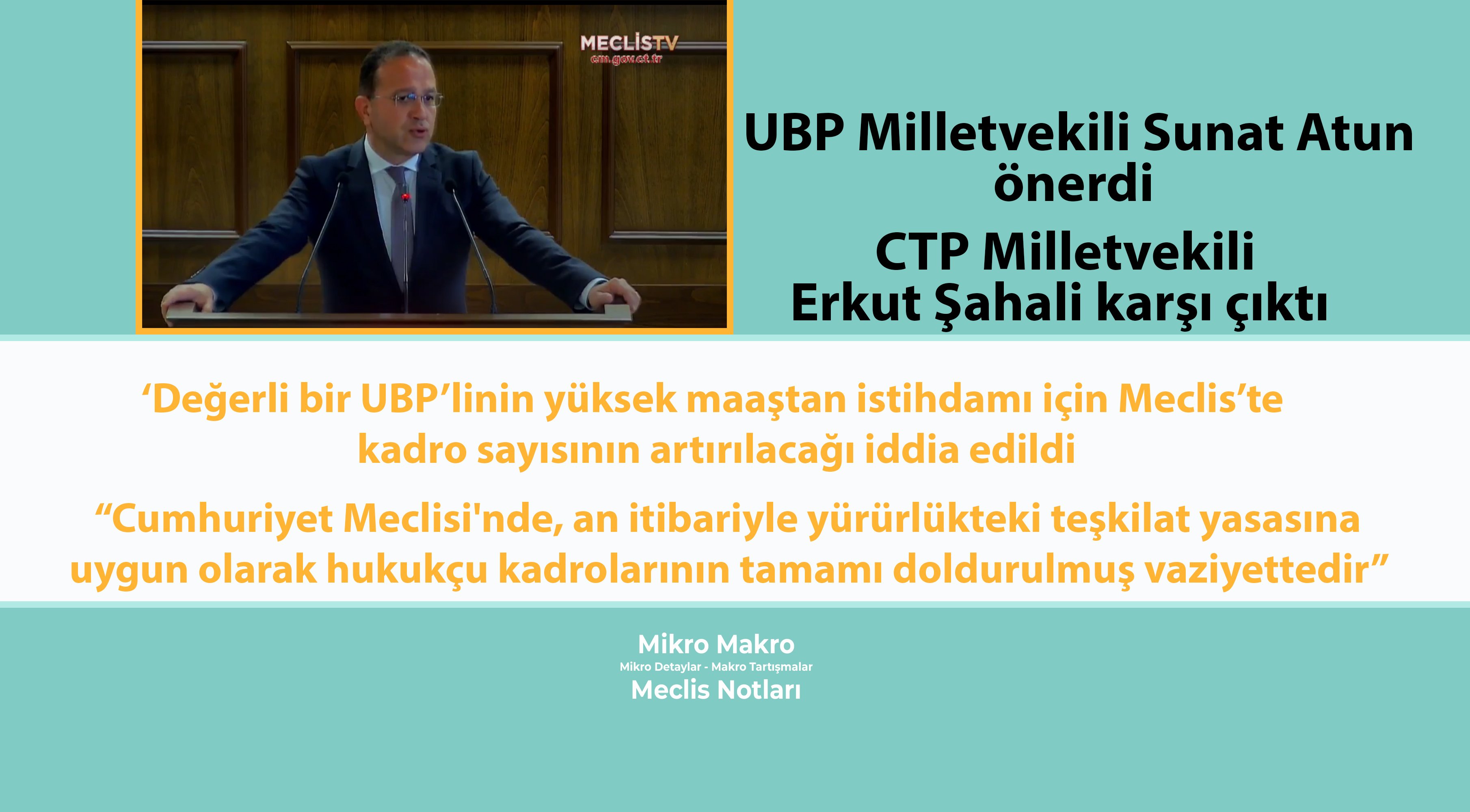 ‘Değerli bir UBP’linin yüksek maaştan istihdamı için Meclis’te kadro sayısının artırılacağı iddia edildi