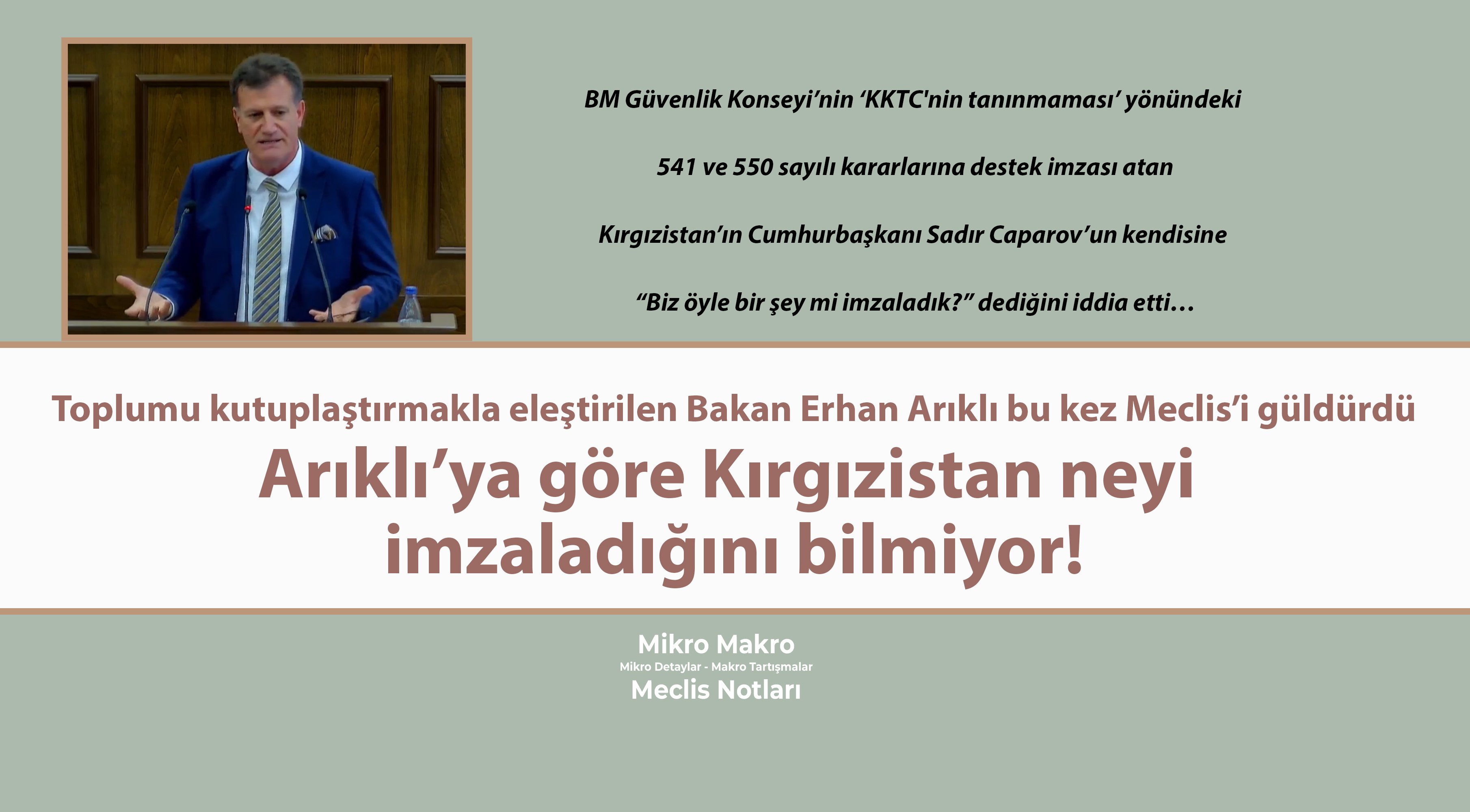 Bakan Erhan Arıklı’ya göre Kırgızistan neyi imzaladığını bilmiyor!