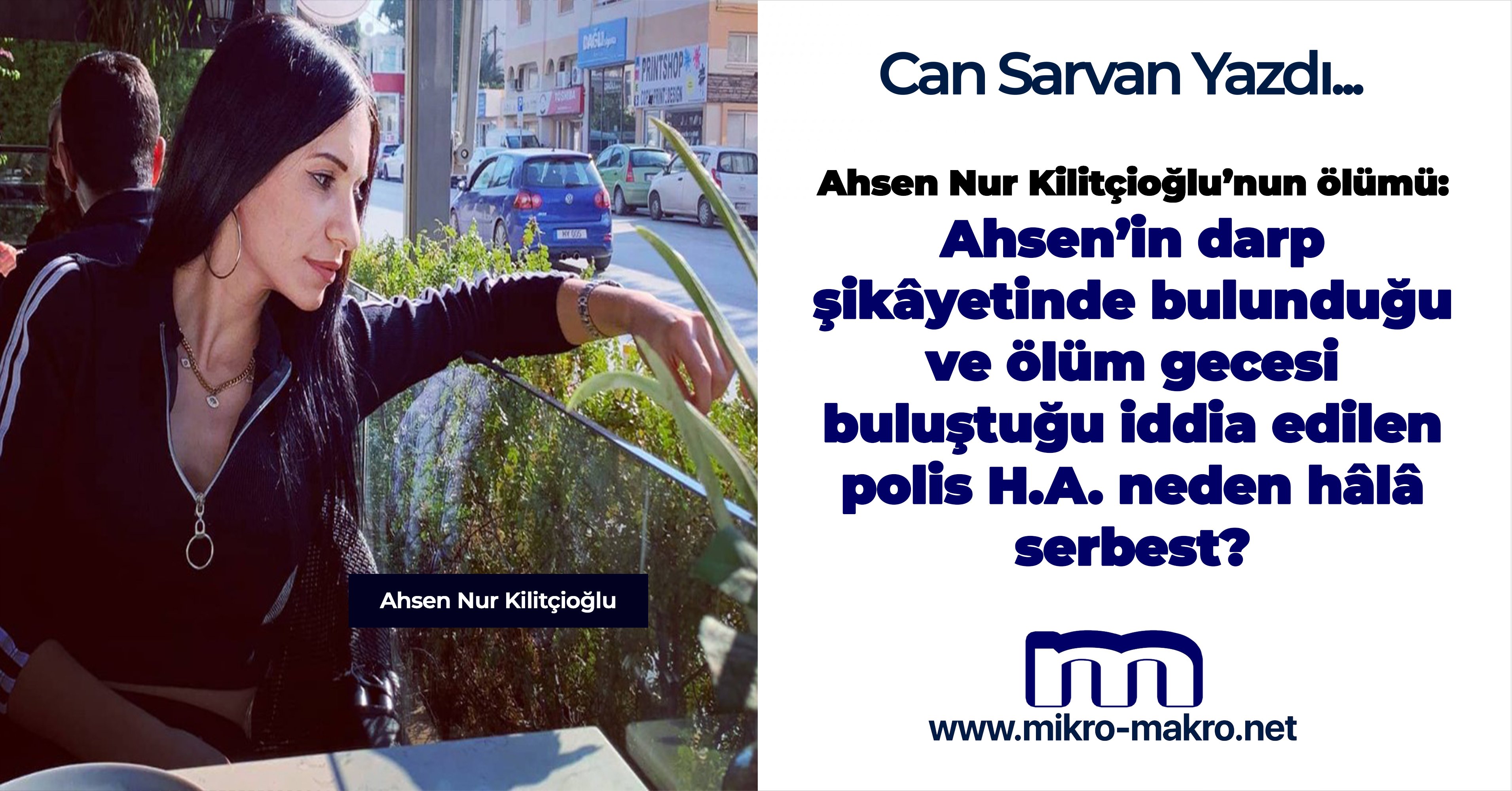 Ahsen Nur Kilitçioğlu'nun ölümü: Polis H.A. neden hâlâ  serbest?