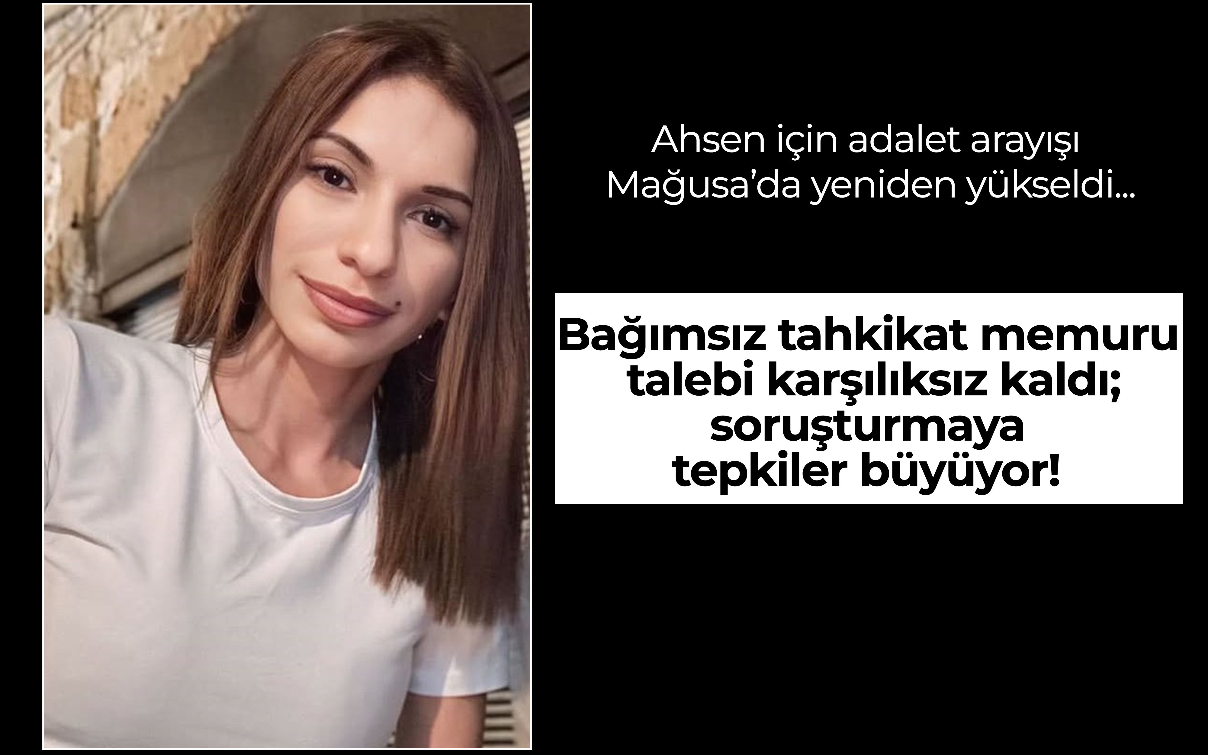Ahsen için adalet: Bağımsız tahkikat talebi karşılıksız kaldı; soruşturmaya tepkiler büyüyor 