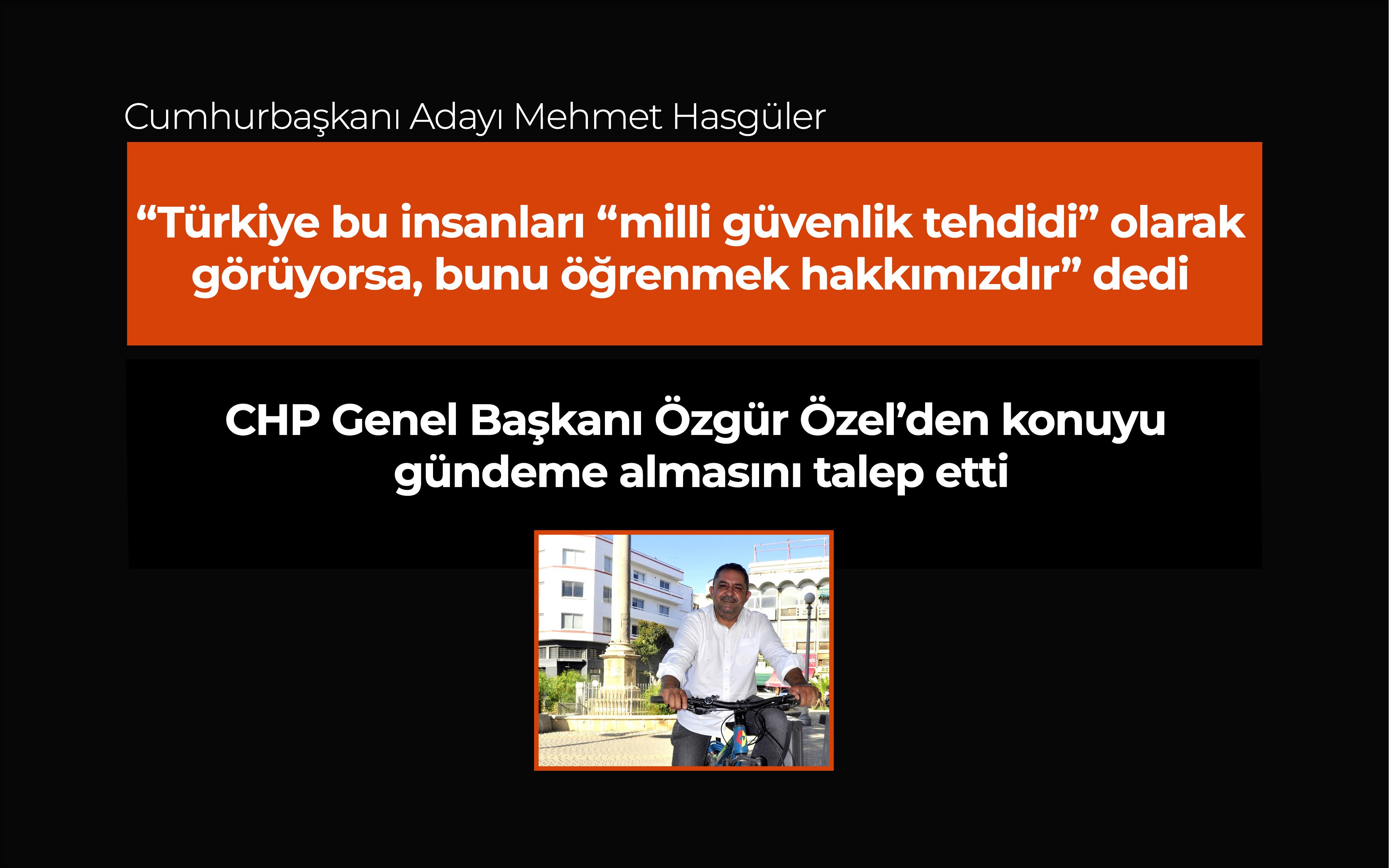 Mehmet Hasgüler'den Özgür Özel’e çağrı: 'Kıbrıslı Türkler sizden dayanışma bekliyor'