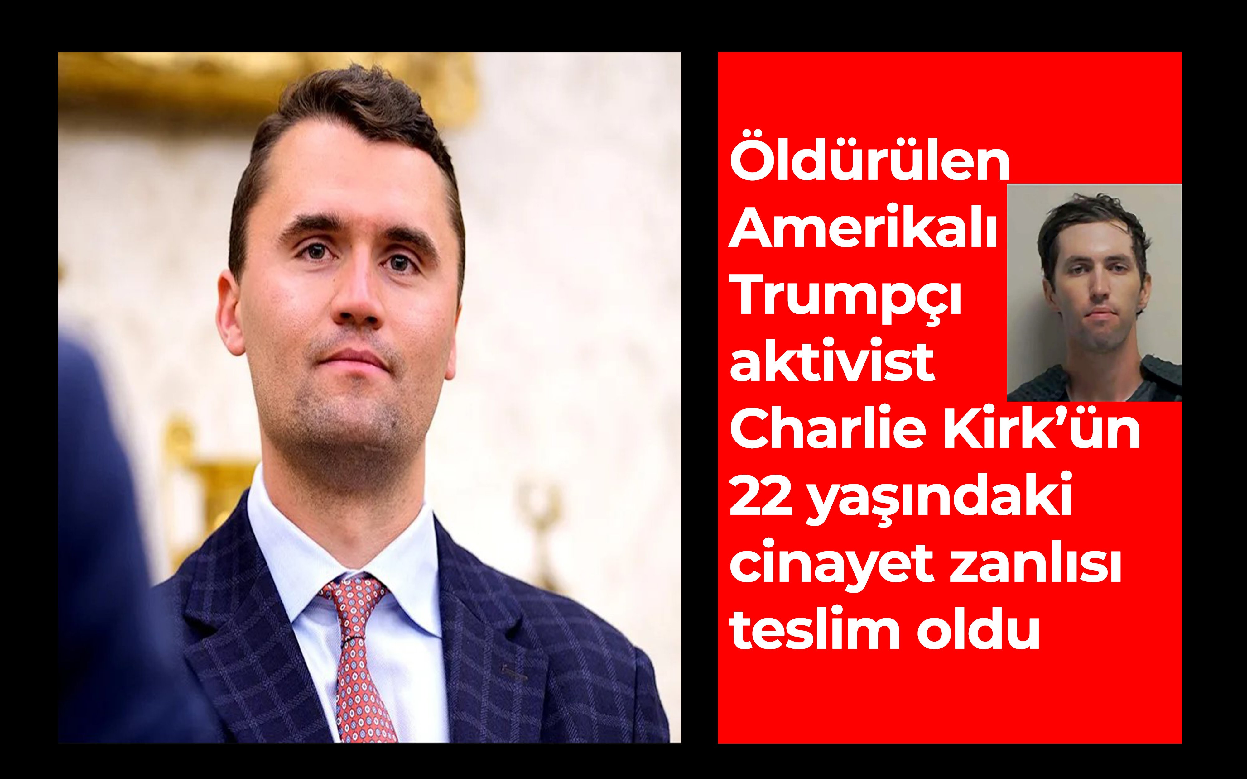 Öldürülen Amerikalı sağcı aktivist Charlie Kirk’ün 22 yaşındaki cinayet zanlısı teslim oldu