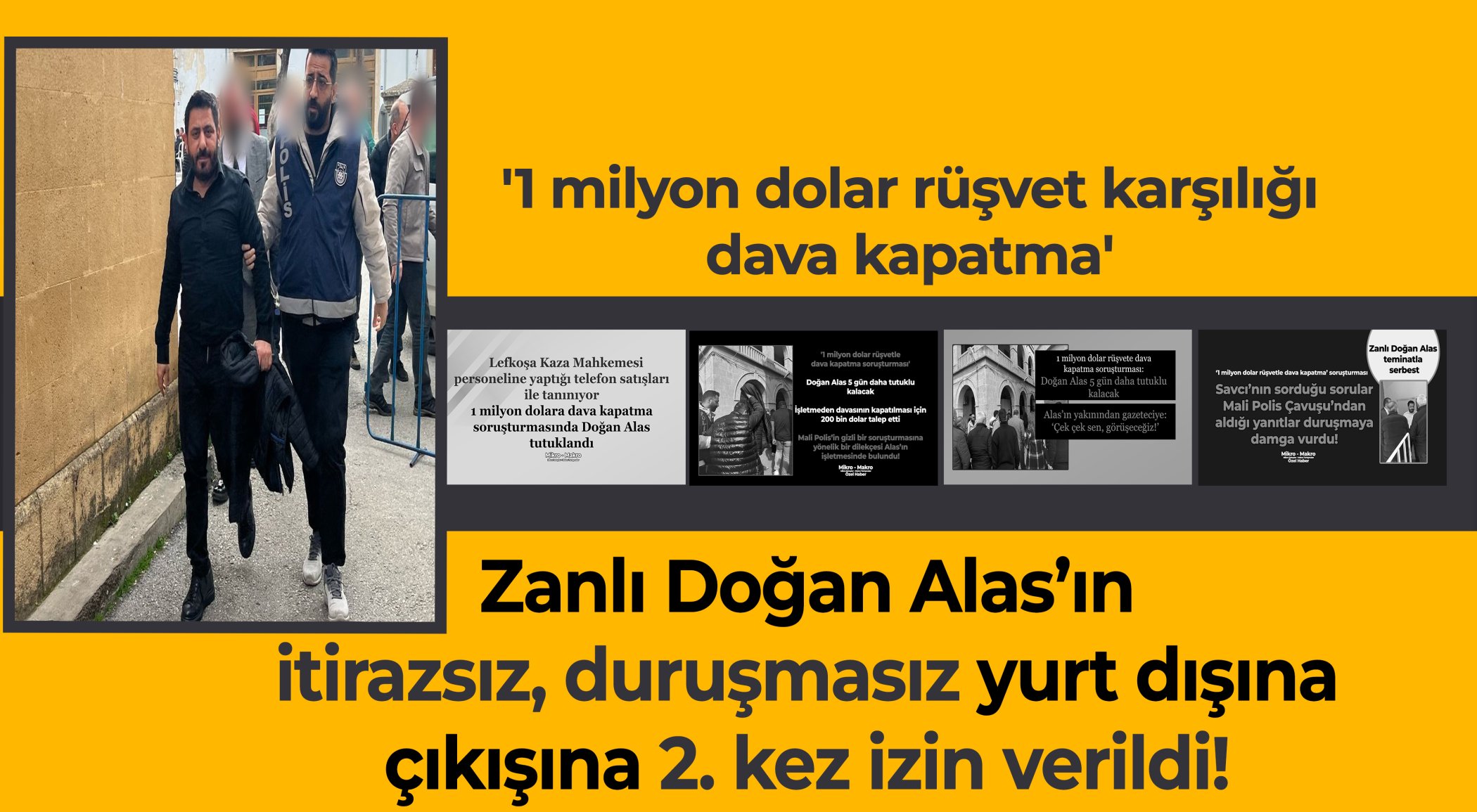 Zanlı Doğan Alas’ın itirazsız, duruşmasız ikinci kez yurt dışına çıkışına izin verildi!