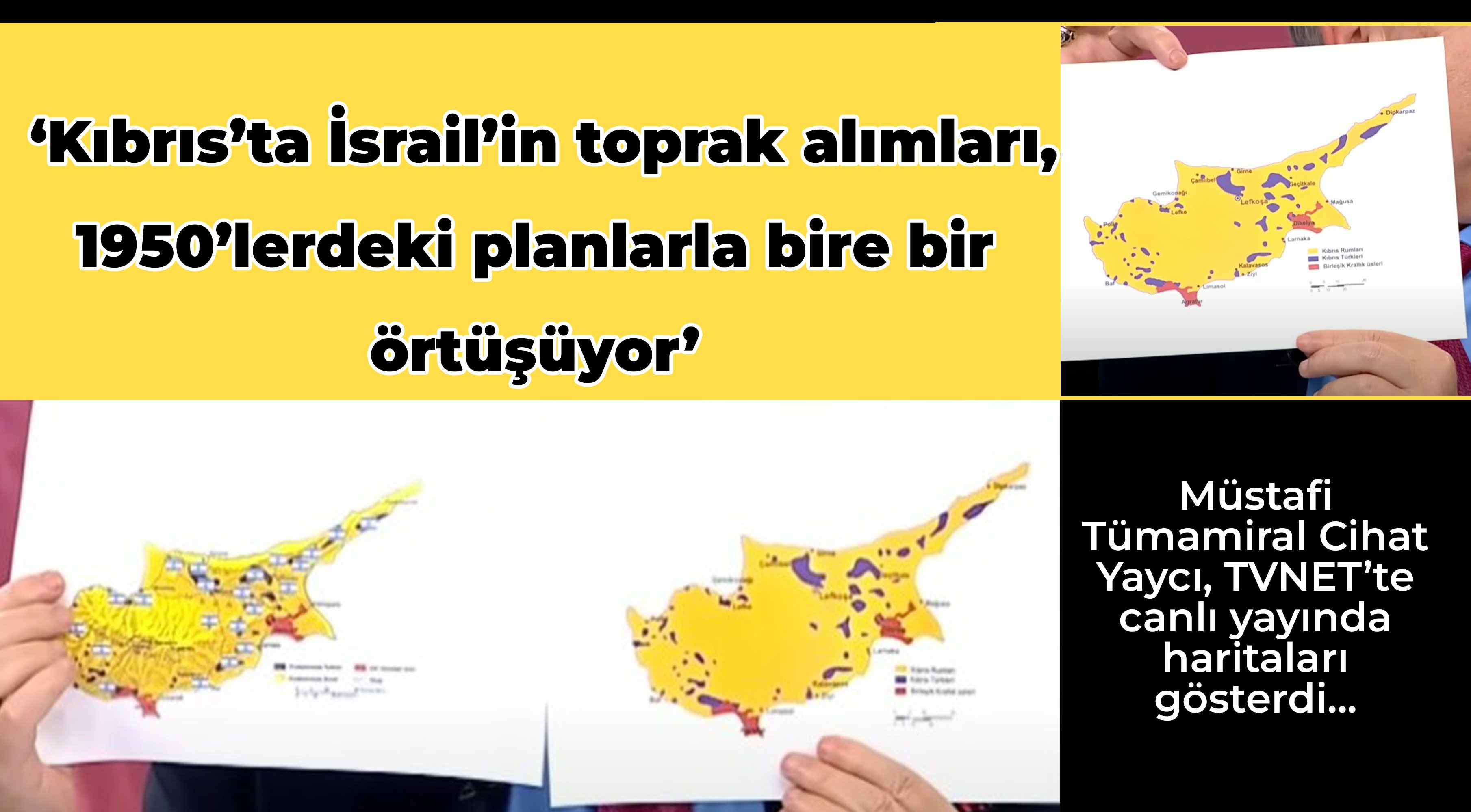 Cihat Yaycı: ‘Kıbrıs’ta İsrail’in toprak alımları, 1950’lerdeki planlarla bire bir örtüşüyor’