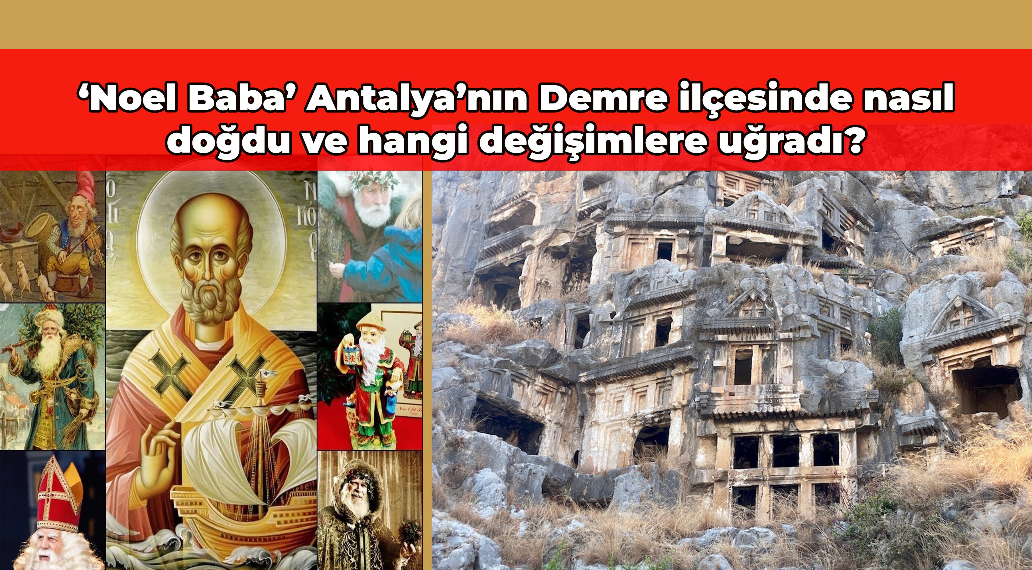 'Noel Baba' Antalya’nın Demre ilçesinde nasıl doğdu ve hangi değişimlere uğradı?