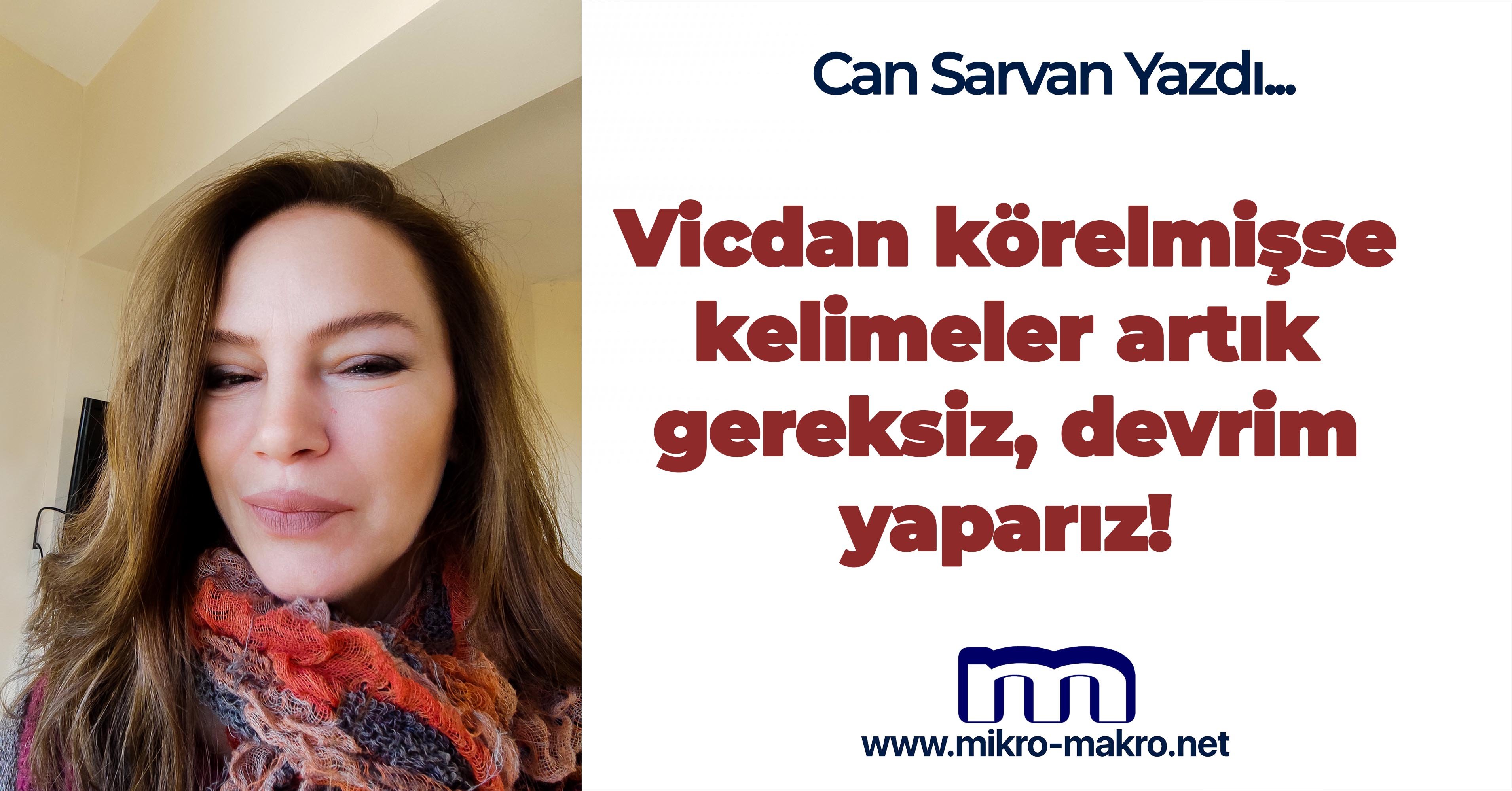 Vicdan körelmişse kelimeler artık gereksiz, devrim yaparız!