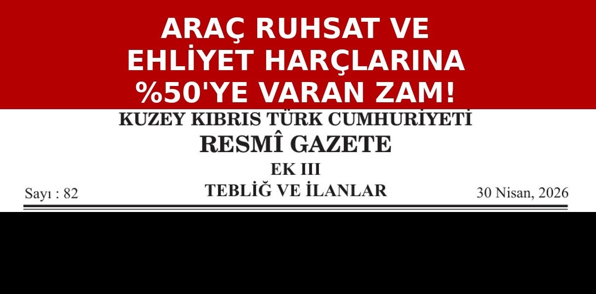 Araç ruhsat harçları ile sürüş ehliyeti harçlarında yüzde 50’ye kadar varan zam yapıldı