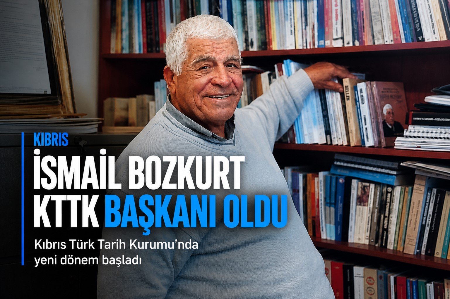 Kıbrıs Türk Tarih Kurumu’nun Başkanlığına İsmail Bozkurt getirildi