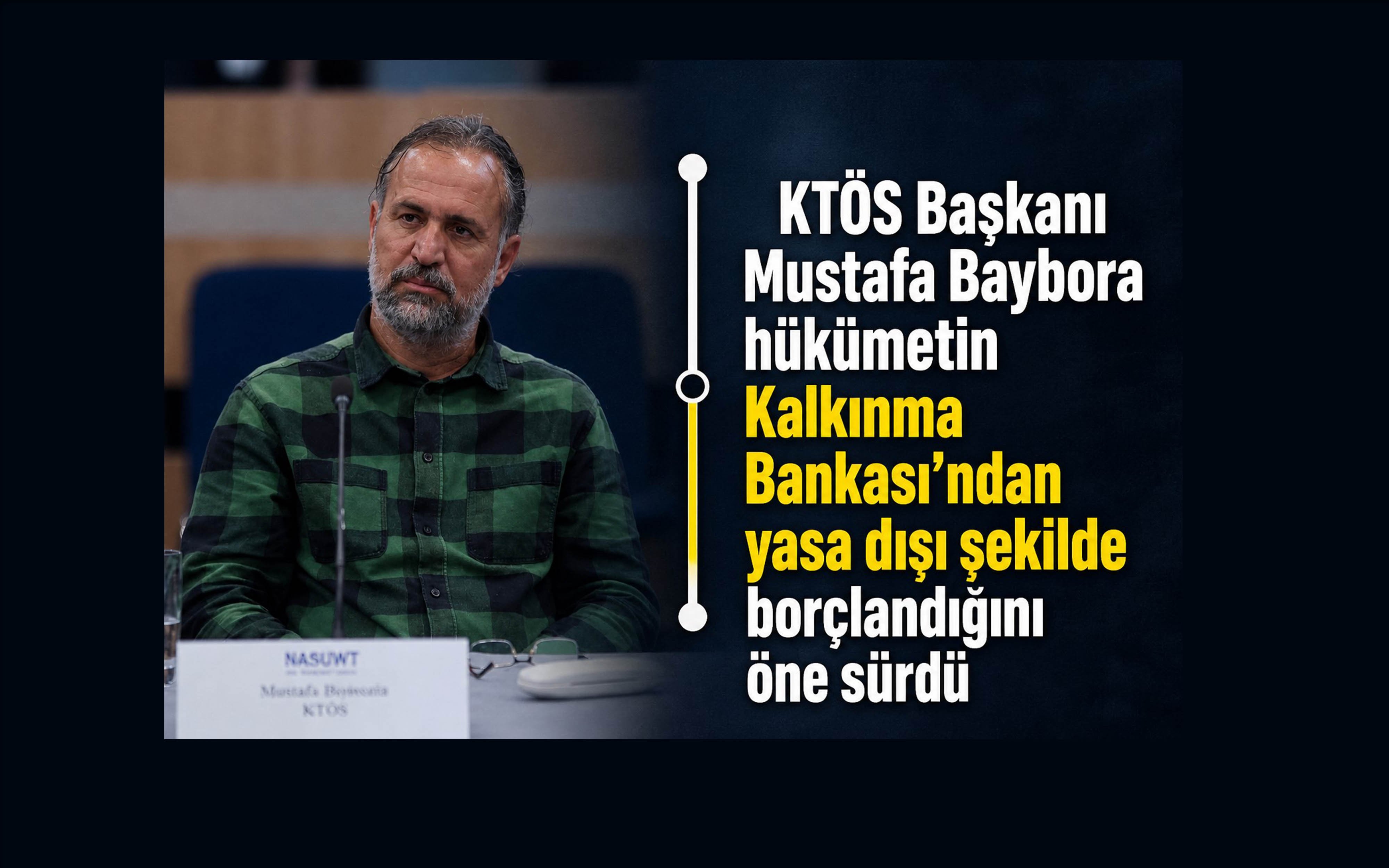 Baybora hükümetin Kalkınma Bankası’ndan yasa dışı şekilde borçlandığını öne sürdü