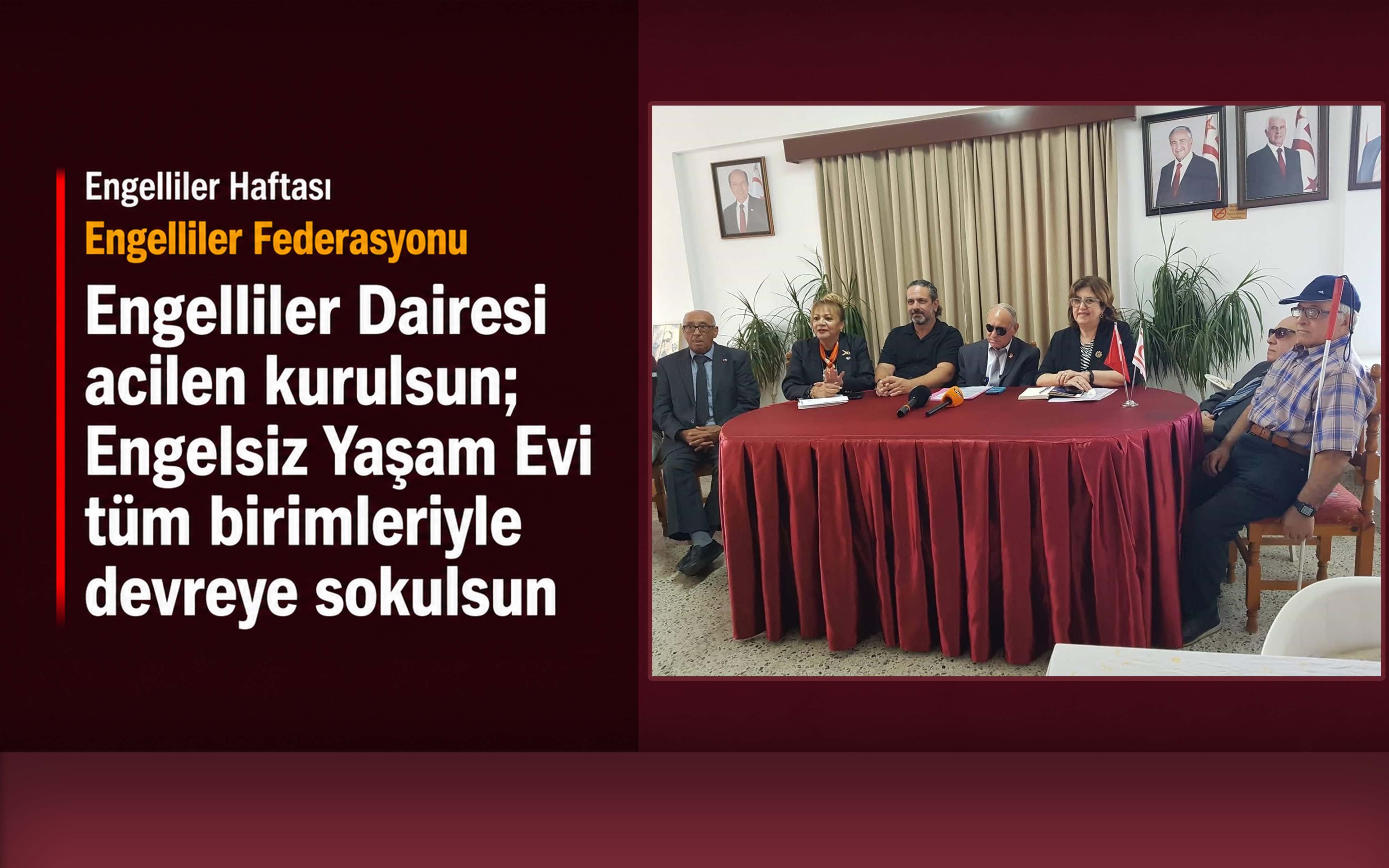 ‘Engelliler Dairesi acilen kurulsun; Engelsiz Yaşam Evi tüm birimleriyle devreye sokulsun’