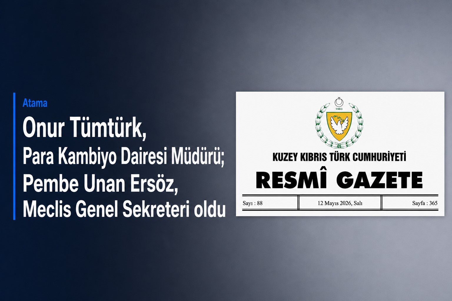 Onur Tümtürk, Para Kambiyo Dairesi Müdürü; Pembe Unan Ersöz, Meclis Genel Sekreteri oldu