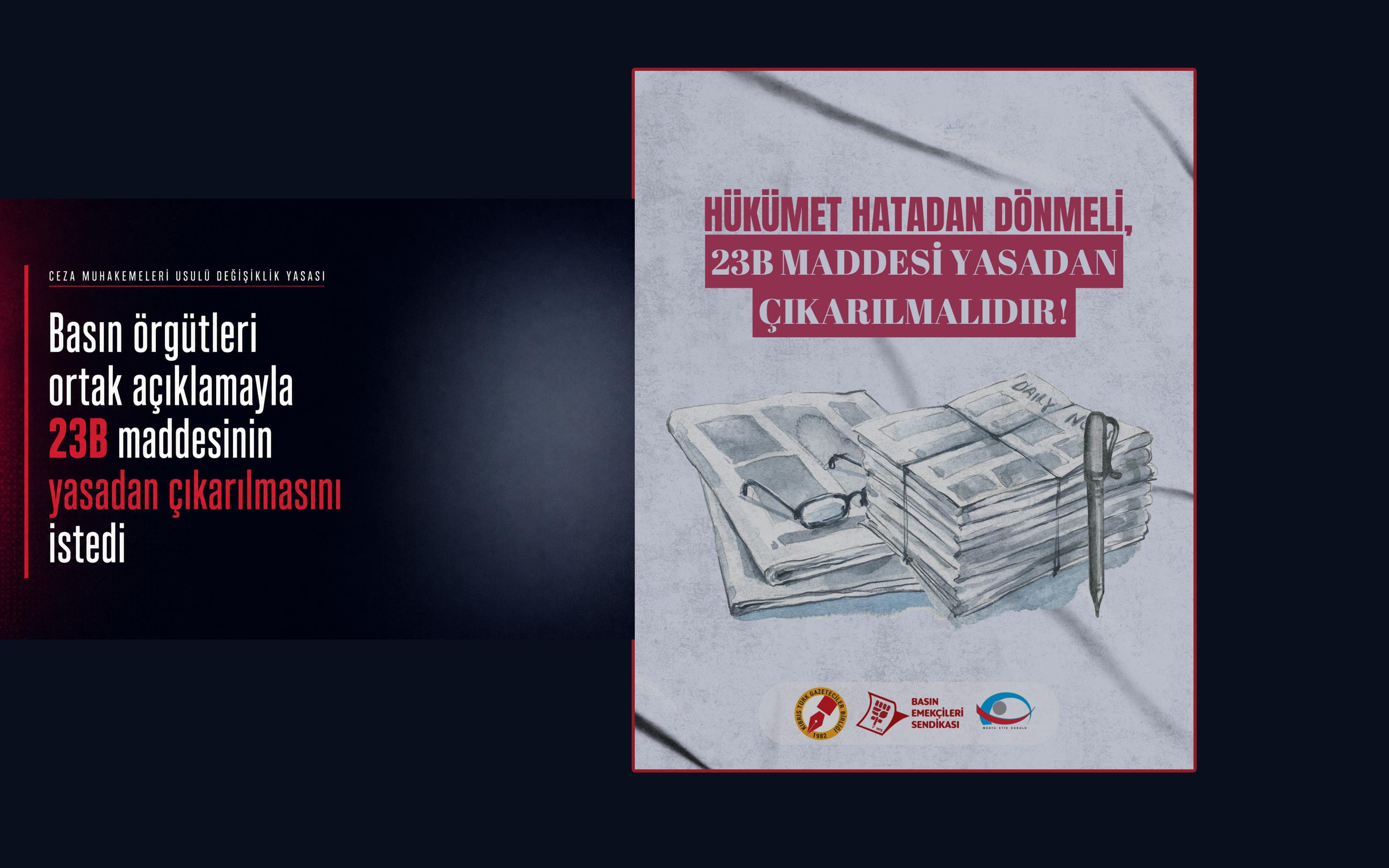Basın örgütleri ortak açıklamayla 23B maddesinin yasadan çıkarılmasını istedi