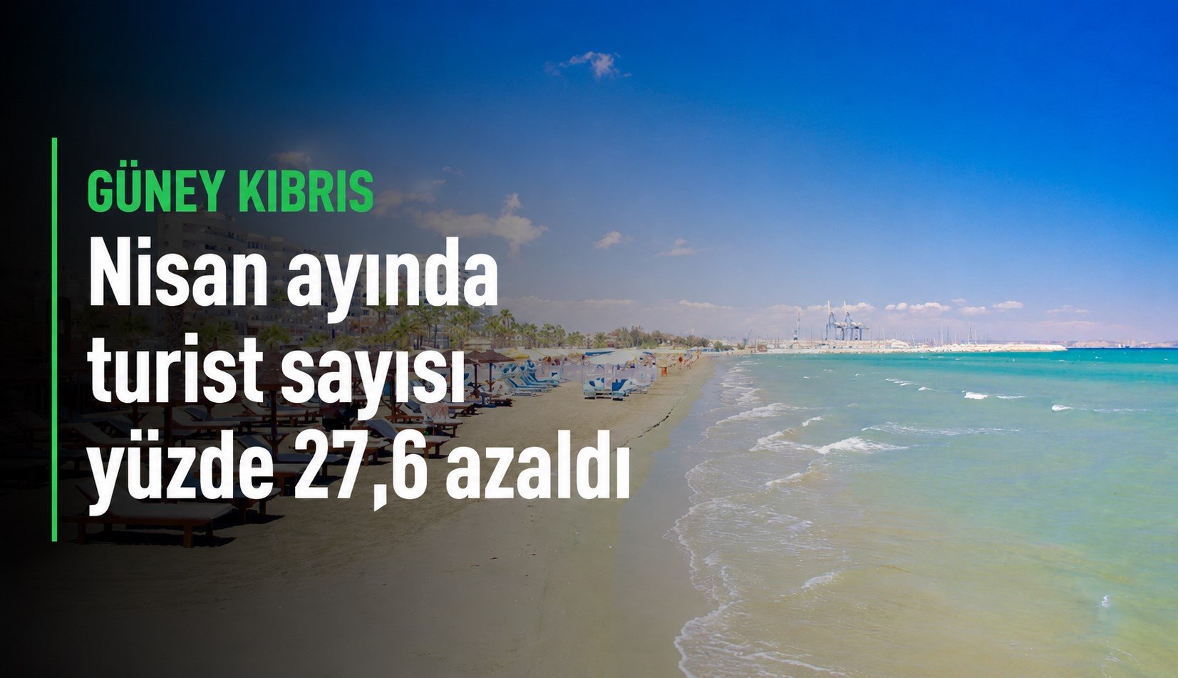 Güney Kıbrıs’ta nisan ayında turist sayısı yüzde 27,6 azaldı