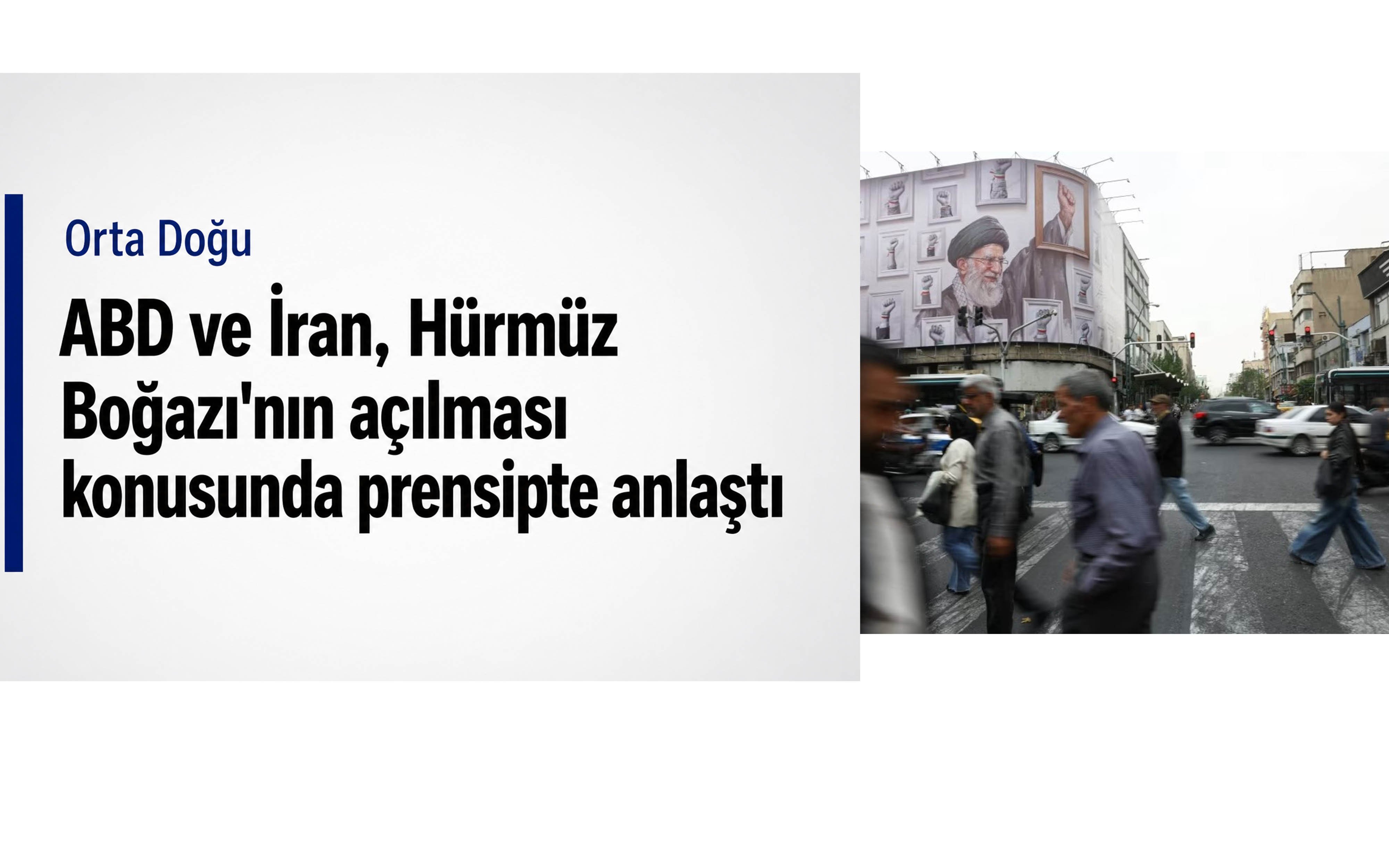 ABD ve İran, Hürmüz Boğazı'nın açılması konusunda prensipte anlaştı