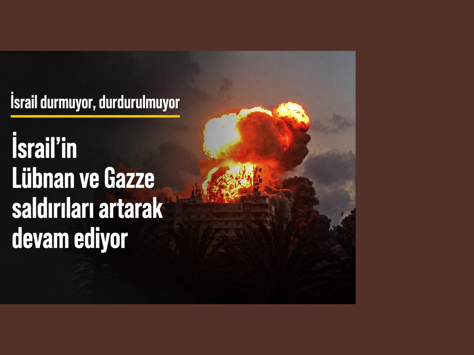 İsrail durmuyor, durdurulmuyor: İsrail’in Lübnan ve Gazze saldırıları artarak devam ediyor