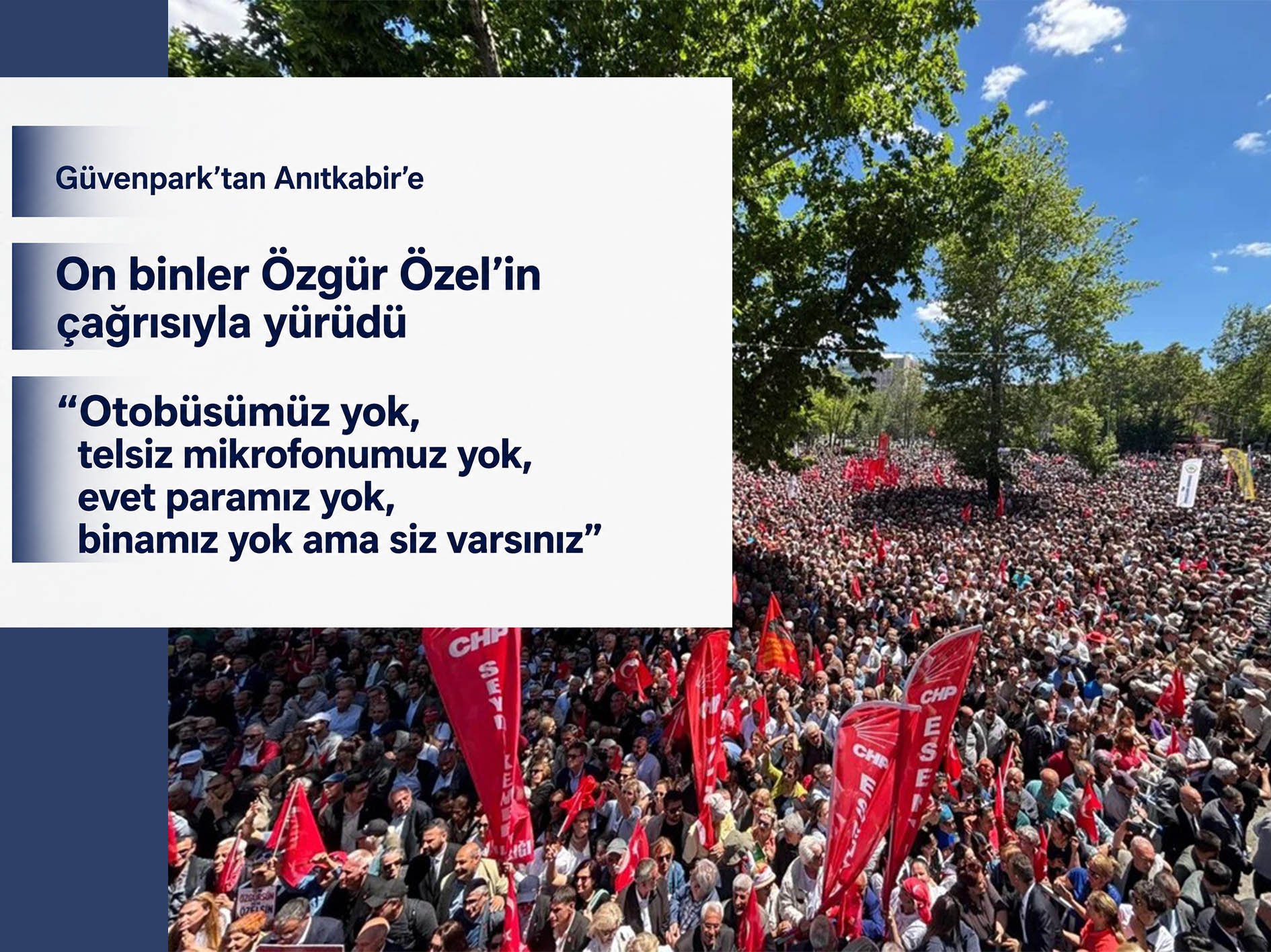 Güvenpark’tan Anıtkabir’e: On binler Özgür Özel’in çağrısıyla yürüdü