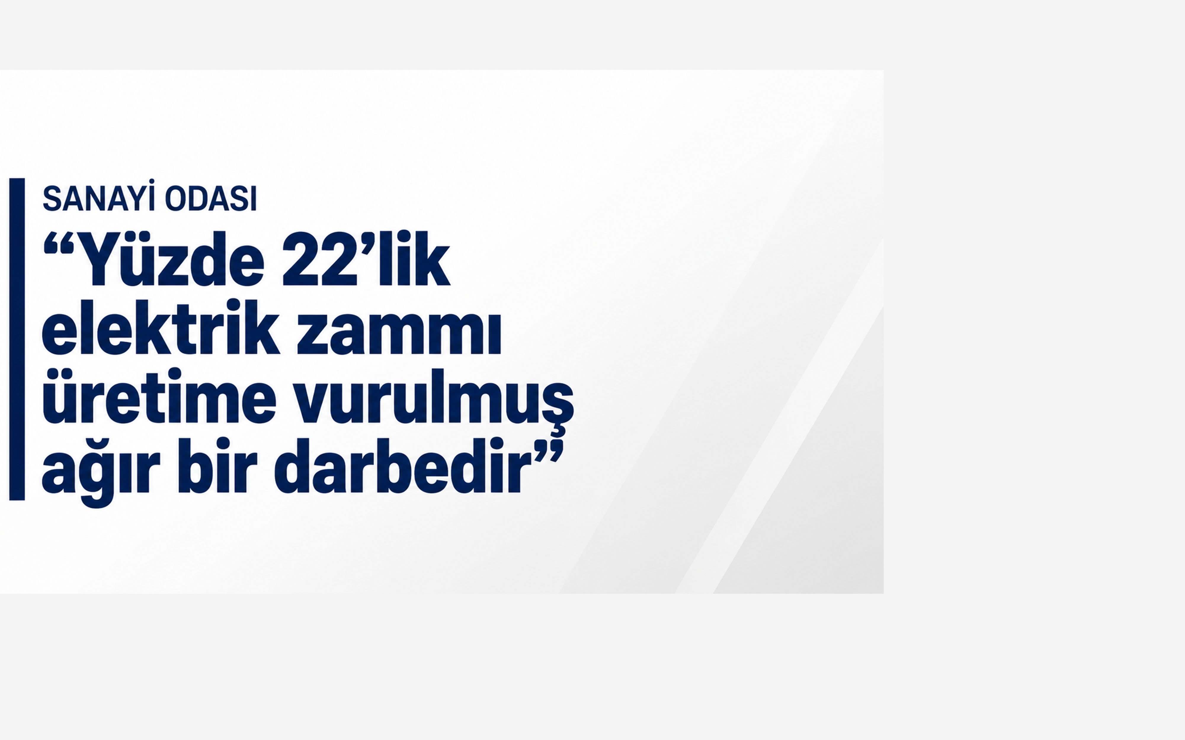 K.T. Sanayi Odası: 'Yüzde 22’lik elektrik zammı üretime vurulmuş ağır bir darbedir'