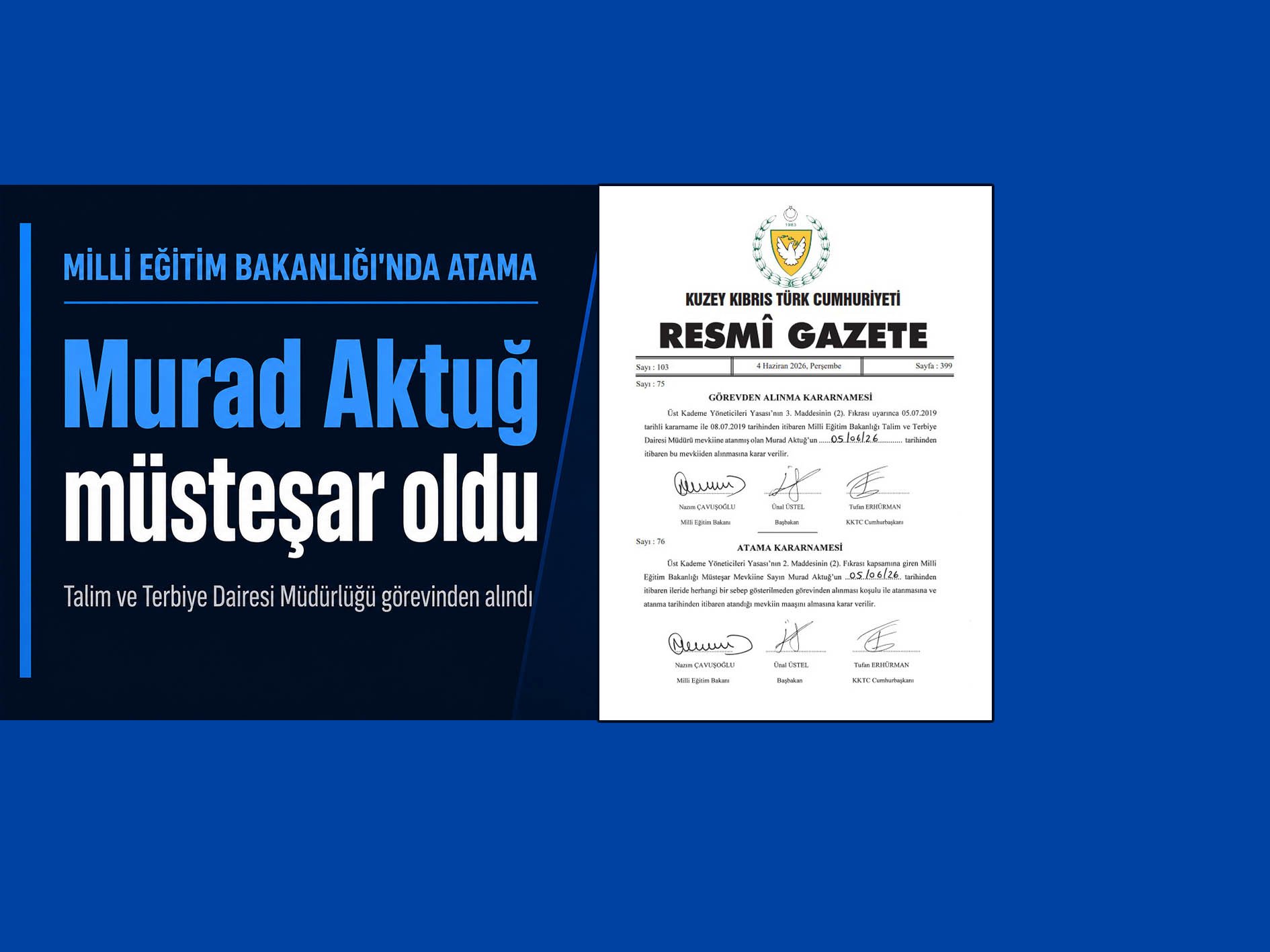 Murad Aktuğ, Talim ve Terbiye Dairesi Müdürlüğü görevinden alınarak Müsteşar olarak atandı