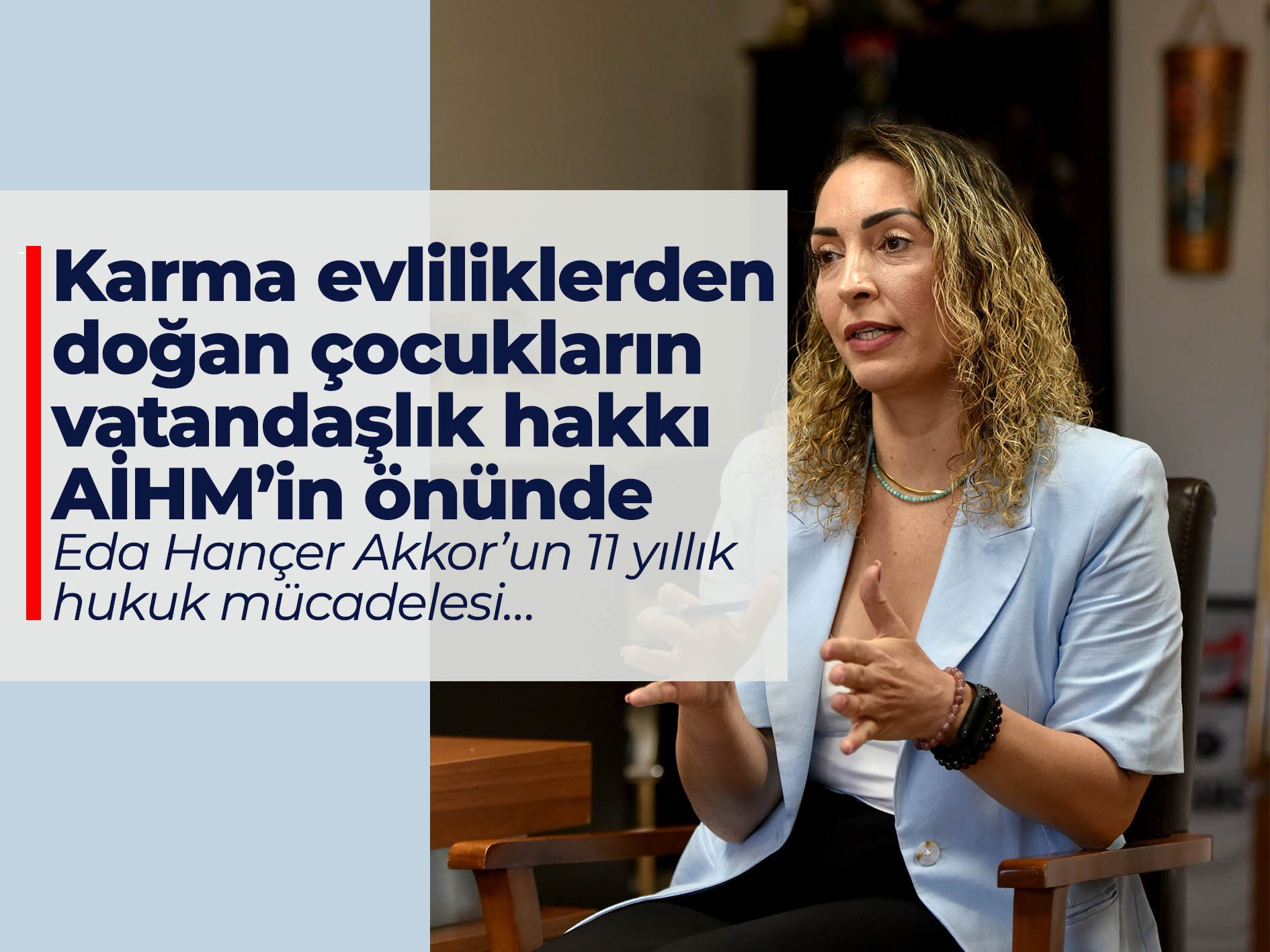 Karma evliliklerden doğan çocukların vatandaşlık hakkı AİHM’in önünde