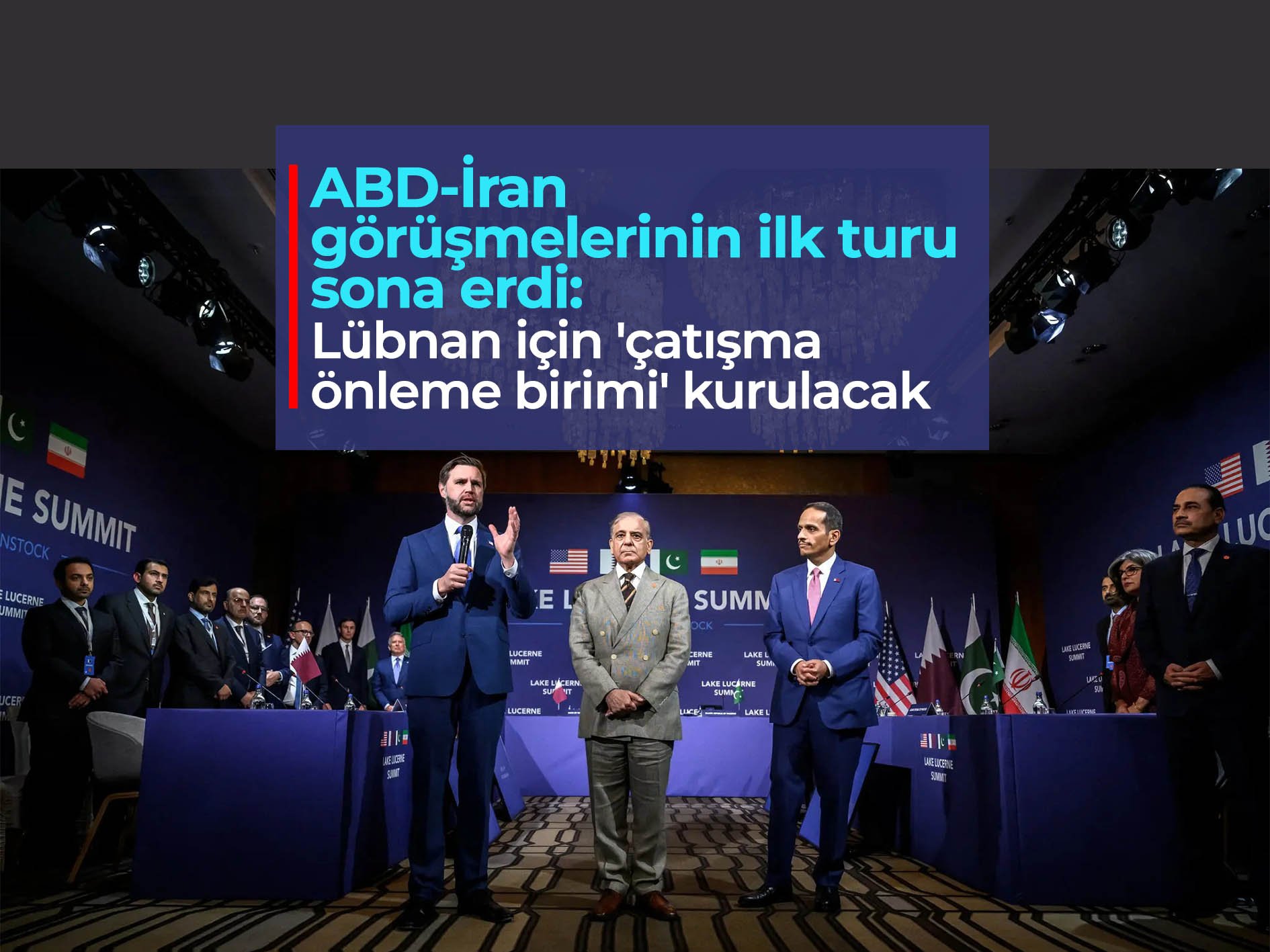 ABD-İran görüşmelerinin ilk turu sona erdi: Lübnan için 'çatışma önleme birimi' kurulacak