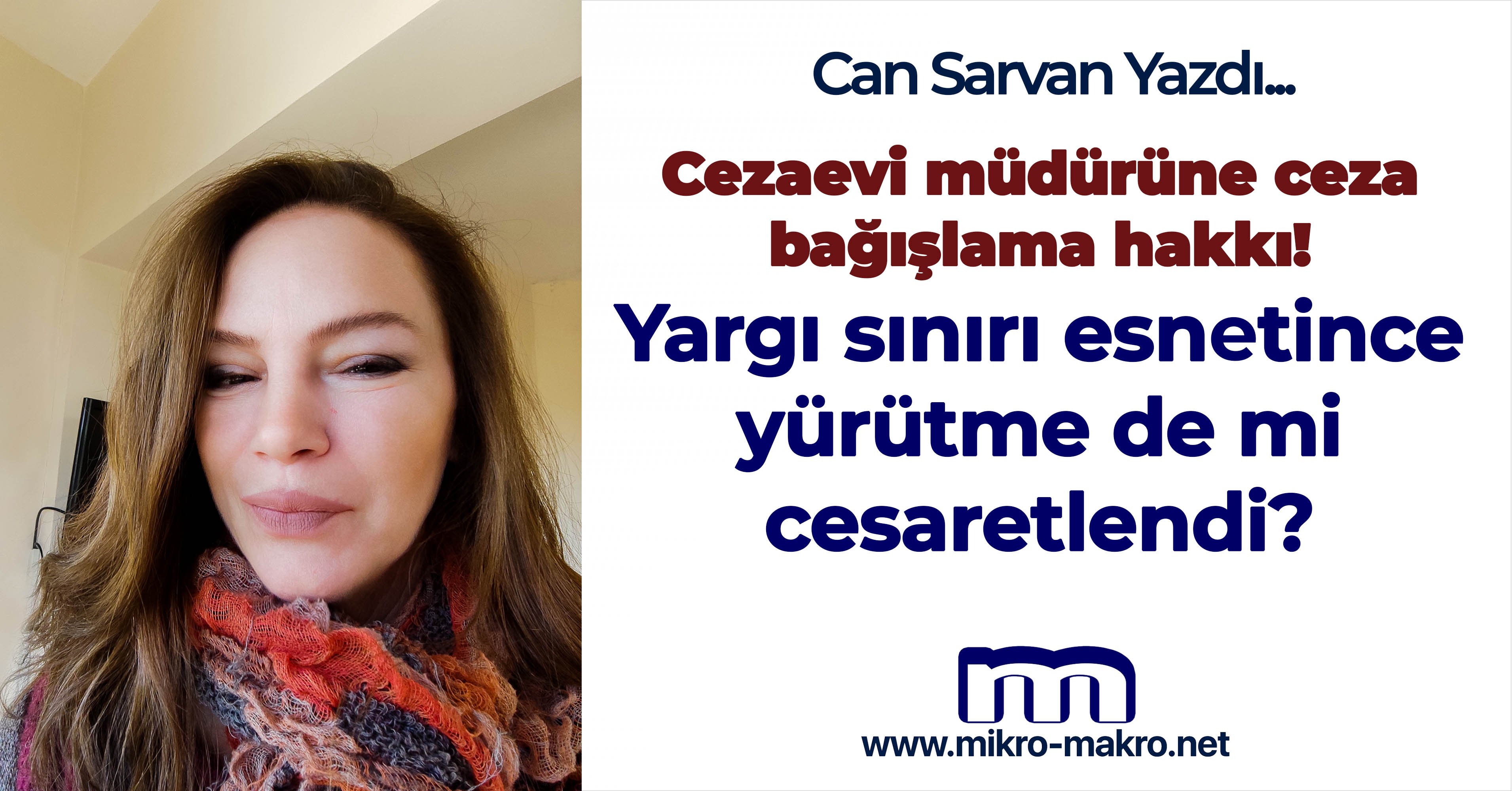 Cezaevi müdürüne ceza bağışlama hakkı! Yargı sınırı esnetince yürütme de mi cesaretlendi?