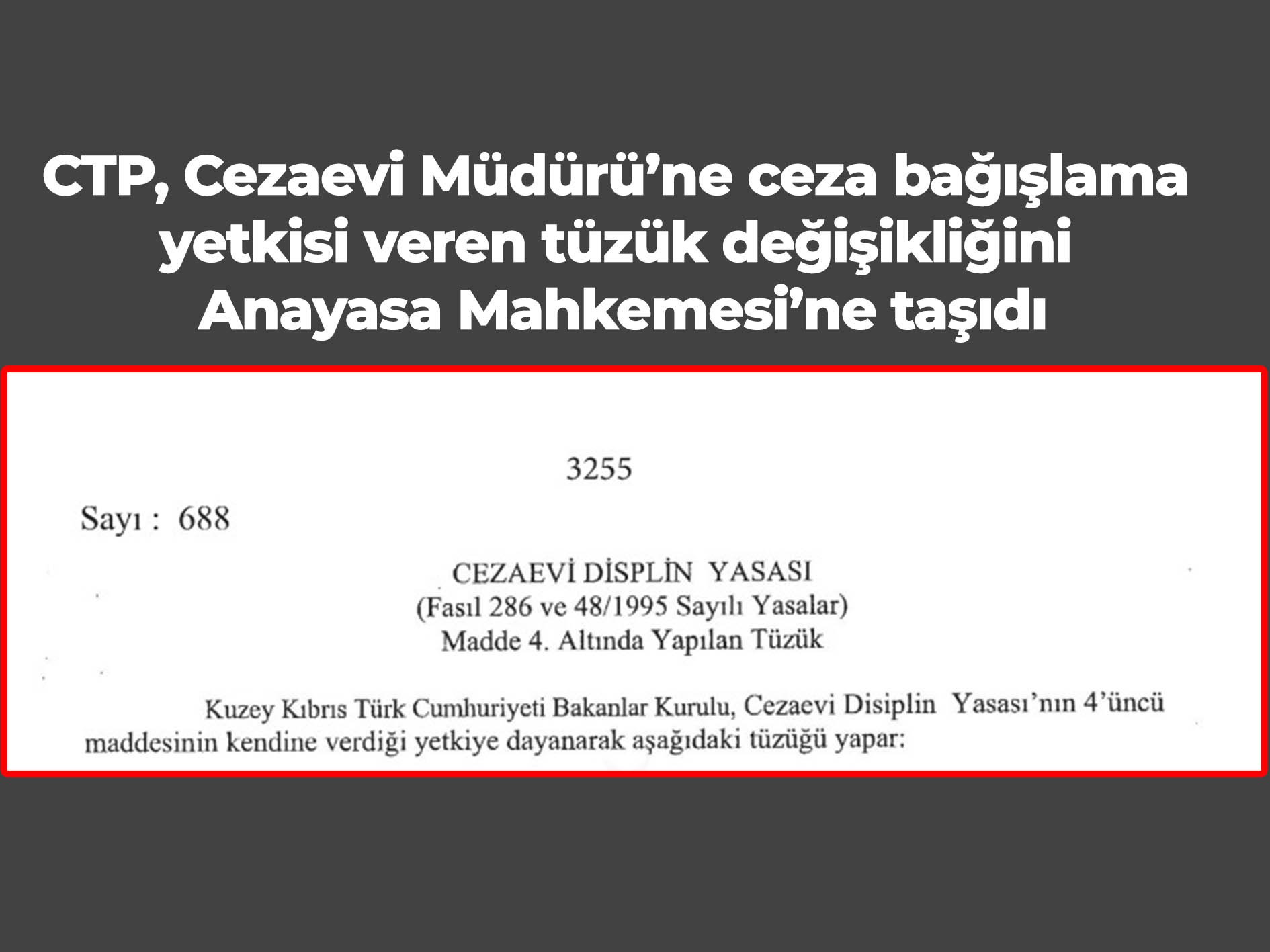 CTP, Cezaevi Müdürü’ne ceza bağışlama yetkisi veren tüzük değişikliğini Anayasa Mahkemesi’ne taşıdı