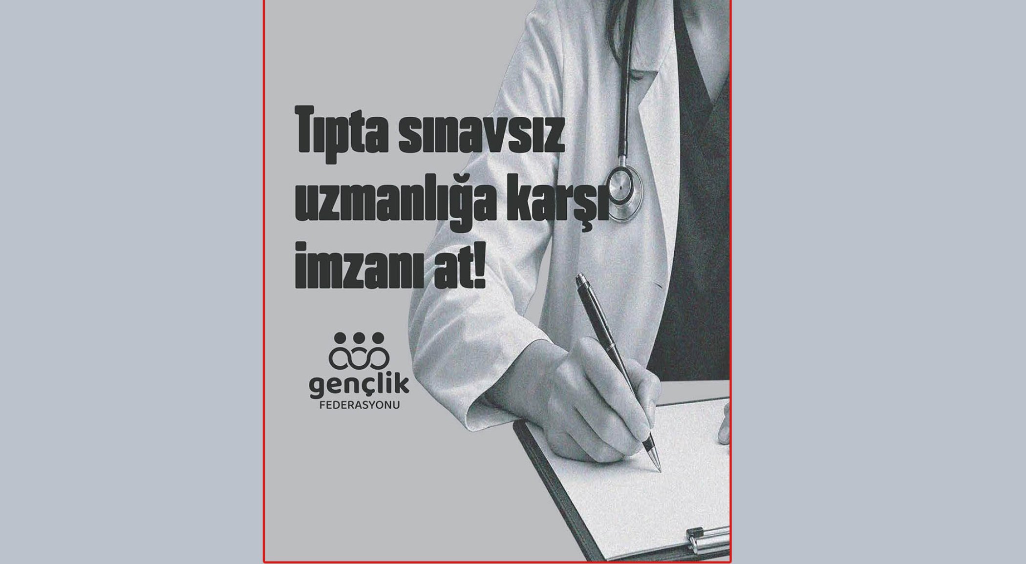 Gençlik Federasyonu’ndan 'Sınavsız Uzmanlığa Karşı İmzanı At' kampanyası